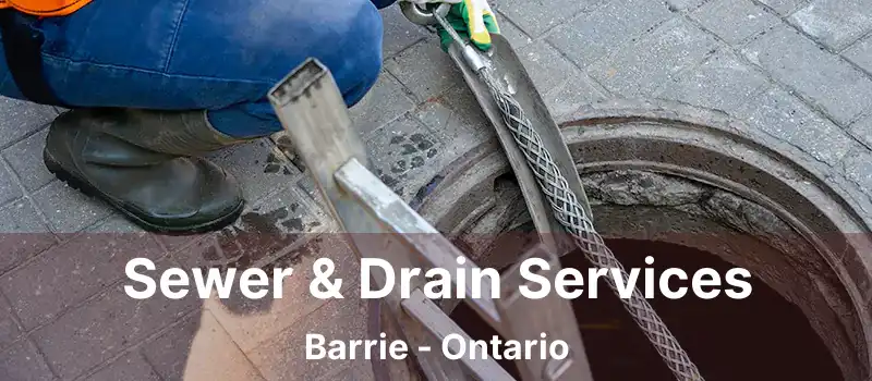  Sewer & Drain Services Barrie - Ontario